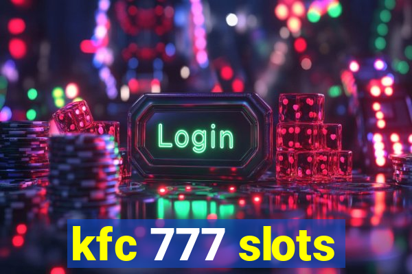 kfc 777 slots